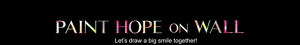 PAINT HOPE on WALL Let's draw a big smile together!