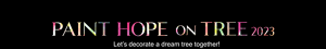 PAINT HOPE on TREE Let’s decorate a dream tree together!
