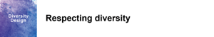 Diversity Design Respecting diversity