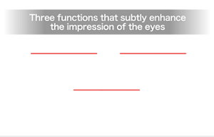 Three functions that subtly enhance the impression of the eyes Clear mascara Transparent color boosts lashes naturally Mascara primer Extending effects & upward curls that last Topcoat ●Waterproof formula resistant to sweat, water and humidity ●Oil-proof formula resistant to sebum ●Contains olive oil as an eyelash-repairing ingredient