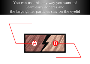 You can use this any way you want to! Seamlessly adheres and the large glitter particles stay on the eyelid Electrical Color Gives clear high coloration and the color and light look different depending on the angle. The glossy texture and delicate colored pearl sparkle. Flash Glitter Large glitter particles that exude presence and produce luxurious, dazzling radiance