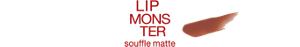 LIP MONSTER souffle matte