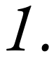 1.