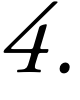 4.