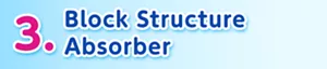 3. Block Structure Absorber