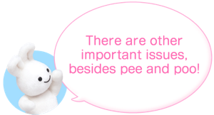 There are other important issues, besides pee and poo!