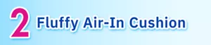 2 Fluffy Air-In Cushion
