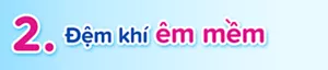2 Đệm khí êm mềm