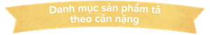 Danh mục sản phẩm tã theo cân nặng