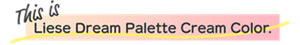 This is Liese Dream Palette Cream Color.