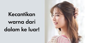 Kecantikan warna dari dalam ke luar!