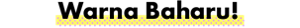 Warna Baharu!