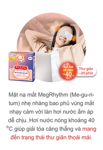 Mặt nạ mắt MegRhythm (Me-gu-ri-tum) nhẹ nhàng bao phủ vùng mắt nhạy cảm với làn hơi nước ấm áp dễ chịu. Hơi nước nóng khoảng 40 ⁰C giúp giải tỏa căng thẳng và mang đến trạng thái thư giãn thoải mái.