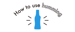 How to use humming
