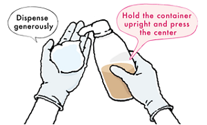 Dispense generously Hold the container upright and press the center