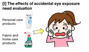 This figure explains the need to evaluate the effects of accidental eye exposure. Because personal care products and fabric and home care products might accidentally get in your eyes, we need to evaluate the effects of these products on the eyes.