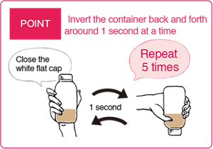 POINT. Invert the container back and forth around 1 second at a time. Repeat 5 times.