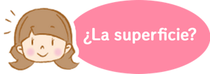 ¿La superficie?