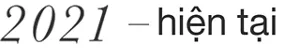2021 - hiện tại