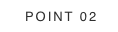 POINT 02