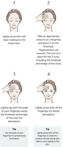 1, Apply sunscreen and base makeup to the entire face. 2, Take an appropriate amount on a fingertip and place it on the forehead. *Approximate use amount: The size of a pearl for the T-zone, including the forehead and bridge of the nose. 3, Lightly tap with the pads of your fingertips along the forehead and bridge of the nose for absorption. Tip： Use the pads of your fingertips to spread easily and evenly. 4, Lightly press with all the fingertips for better absorption. Tip： Lightly press with all the fingertips to make the product spread evenly and adhere more tightly to the skin.