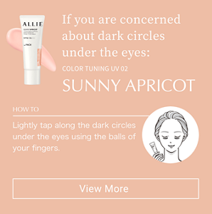 If you are concerned about dark circles under the eyes:COLOR TUNING UV 02 SUNNY APRICOT