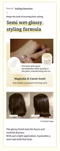 Point.02, Styling function. keeps the look of morning hair styling. Semi wet-glossy styling formula. The balm with good  spreadability melts quickly in  the palm, transforming into oil. Magnolia & Cassis Scent. that evokes a pleasant morning start. The glossy finish lasts for hours and controls dryness. With just a light application, it provides a semi-wet look that lasts.