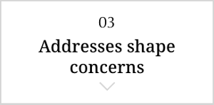 Addresses shape concerns
