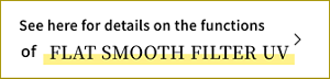 See here for details on the functions of FLAT SMOOTH FILTER UV