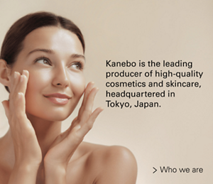 Kanebo is the leading producer of high-quality cosmetics and skincare, headquartered in Tokyo, Japan.
