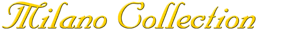 The MILANO COLLECTION logo written in gold. 