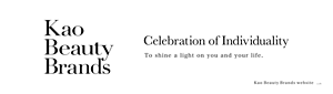 Image redirecting to Kao’s brand website with text that reads, “Kao Beauty Brands” and “Celebration of Individuality. To shine a light on you and your life.”