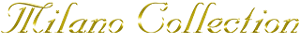 Milano Collection