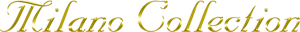 Milano Collection