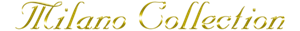 Milano Collection