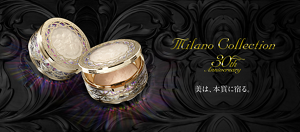 Milano Collection 30th Anniversary 美は、本質に宿る。
