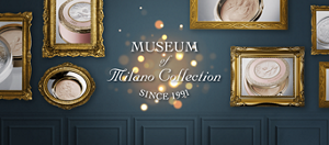 MUSEUM of Milano Collection SINCE 1991