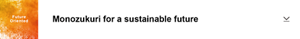 Future Oriented Monozukuri for a sustainable future