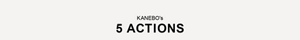 KANEBOが重視する５つのACTIONS