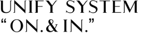 UNIFY SYSTEM "ON. ＆ IN."
