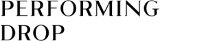 PERFORMING DROP