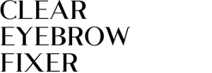 CLEAR EYEBROW FIXER