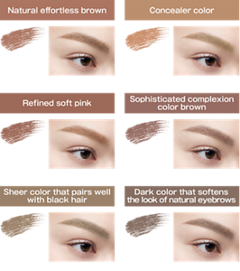 Natural effortless brown BR-1 Natural Brown  Concealer color BR-2 Light Brown  Refined soft pink BR-3 Pink Beige  Sophisticated complexion color brown BR-5 Rose Brown  Sheer color that pairs well with black hair BR-6 Olive Brown  Dark color that softens the look of natural eyebrows BR-7 Dark Greige Finished image