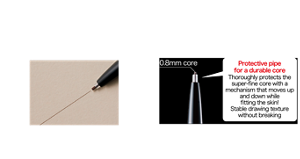 ●With a super-fine core that is 0.8 mm in diameter, it allows you to draw each eyebrow hair with precision, including detailed areas on the outer corners and when filling in sparse areas ●Comes with a protective pipe that moves up and down for a super-fine core that is durable! 0.8mm core Protective pipe for a durable core Thoroughly protects the super-fine core with a mechanism that moves up and down while fitting the skin! Stable drawing texture without breaking ●Resistant to sweat, water, sebum and friction, keeping your drawn eyebrows looking beautiful