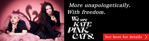 More unapologetically. With freedom. We are PINK CATS. See here for details