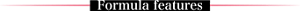 Formula features