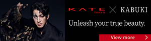 KATE×KABUKI Unleash your true beauty. View more
