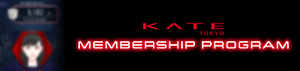KATE TOKYO MEMBERSHIP PROGRAM