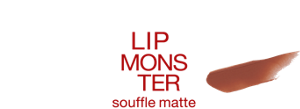 LIP MONSTER souffle matte
