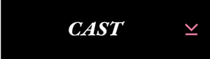 CAST